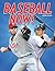Baseball Now! by Dan Bortolotti
