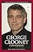 George Clooney: A Biography (Greenwood Biographies)