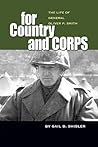 For Country and Corps: The Life of General Oliver P. Smith