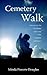 Cemetery Walk: Journey into...