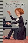 After the Golden Age: Romantic Pianism and Modern Performance