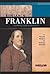 Benjamin Franklin: Scientist And Statesman (Signature Lives)