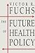 The Future of Health Policy