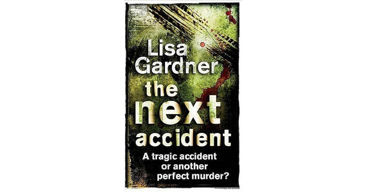The Next Accident Quincy Rainie 3 By Lisa Gardner