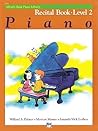 Alfred's Basic Piano Library Recital Book, Bk 2 (Alfred's Basic Piano Library, Bk 2) Alfred's Basic Piano Library Recital Book, Bk 2 (Alfred's Basic Piano Library, Bk 2)