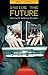 Inside the Future by Henry C. Lucas Jr.
