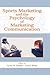 Sports Marketing and the Psychology of Marketing Communication (Advertising and Consumer Psychology)