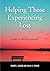 Helping Those Experiencing Loss by Robert J. Grover