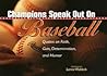 Champions Speak Out On Baseball Determination And Humor: Quotes On Faith And Guts