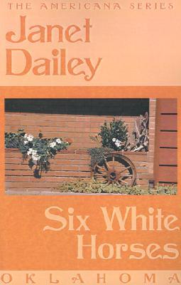 Six White Horses (Oklahoma, Americana, #36)