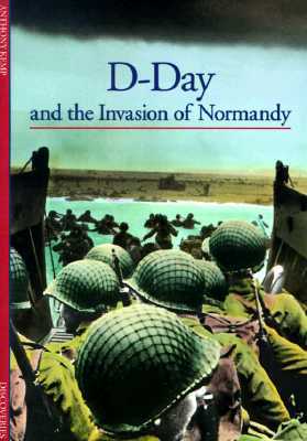D-Day and the Invasion of Normandy (Paperback)