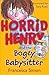 Horrid Henry and the Bogey ...
