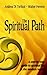 The Spiritual Path: a step by step guide to spiritual life in the modern world