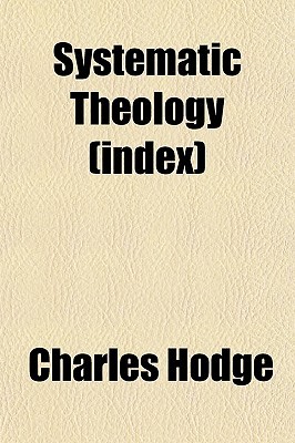 Systematic Theology: index