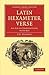 Latin Hexameter Verse: An Aid to Composition; with Key (Cambridge Library Collection - Classics)