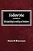 Follow Me: Discipleship According to Matthew