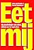 Eet mij