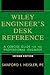 The Wiley Engineer's Desk Reference: A Concise Guide for the Professional Engineer