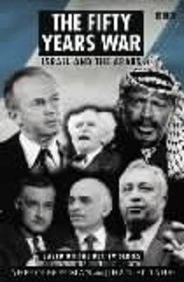 Fifty Years War Tie In: Israel And The Arabs (Paperback)