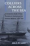 Colliers across the Sea: A Comparative Study of Class Formation in Scotland and the American Midwest, 1830-1924 (Working Class in American History) Colliers across the Sea: A Comparative Study of Class Formation in Scotland and the American Midwest, 1830-1924 (Working Class in American History)