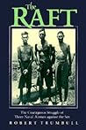 The Raft: The Courageous Struggle of Three Naval Airmen Against the Sea