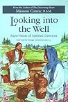 Looking into the Well: Supervision of Spiritual Directors Looking into the Well: Supervision of Spiritual Directors