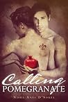 Calling Pomegranate by Nisha-Anne D'Souza