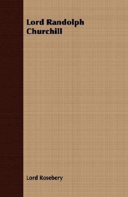Lord Randolph Churchill (Paperback)