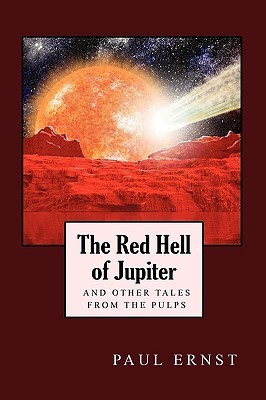 The Red Hell of Jupiter and Other Tales from the Pulps (Paperback)