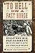 To Hell on a Fast Horse: Billy the Kid, Pat Garrett, and the Epic Chase to Justice in the Old West