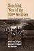 Ranching West of the 100th Meridian by Richard L. Knight