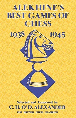 Alekhine's Best Games of Chess 1938-1945 (Paperback)