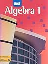 Algebra 1, Grade 9: Holt Algebra 1