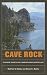 Cave Rock by Matthew S. Makley