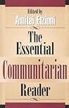 The Essential Communitarian Reader (Rights & Responsibilities)