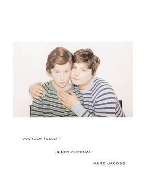 Juergen Teller, Cindy Sherman, Marc Jacobs (Hardcover)