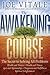The Awakening Course: The Secret to Solving All Problems