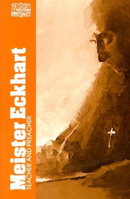 Meister Eckhart: Teacher and Preacher (Classics of Western Spirituality)