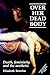Over Her Dead Body by Elisabeth Bronfen