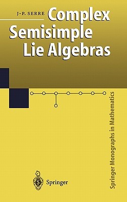 Complex Semisimple Lie Algebras (Hardcover)