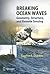 Breaking Ocean Waves: Geometry, Structure and Remote Sensing (Springer Praxis Books)