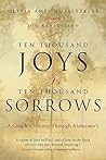 Ten Thousand Joys & Ten Thousand Sorrows by Olivia Ames Hoblitzelle