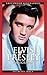 Elvis Presley: A Biography