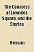 The Countess of Lowndes Square, and the Stories by E.F. Benson
