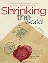 Shrinking the World