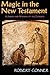 Magic in the New Testament by Robert Conner