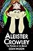 Aleister Crowley: The Natur...