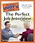 The Complete Idiot's Guide to the Perfect Job Interview by Marc Dorio