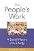 The People's Work: A Social...