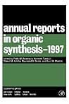 Annual Reports in Organic Synthesis 1997 Annual Reports in Organic Synthesis 1997